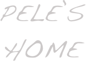 Pele’s HOME 